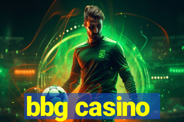 bbg casino